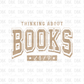 Thinking about books 24/7 DTF Transfer TAN D53
