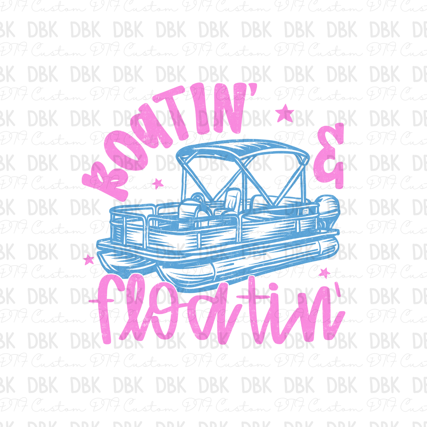 Boatin & Floatin DTF Transfer