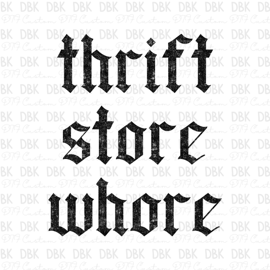 Thrift store whore DTF Transfer BLACK I273
