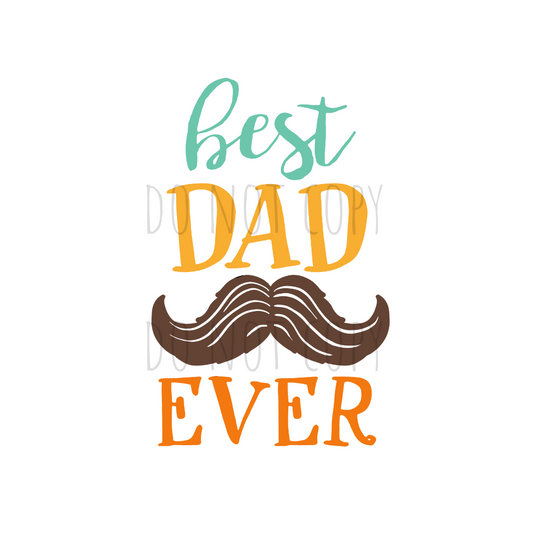 Best dad ever mustache DTF transfer