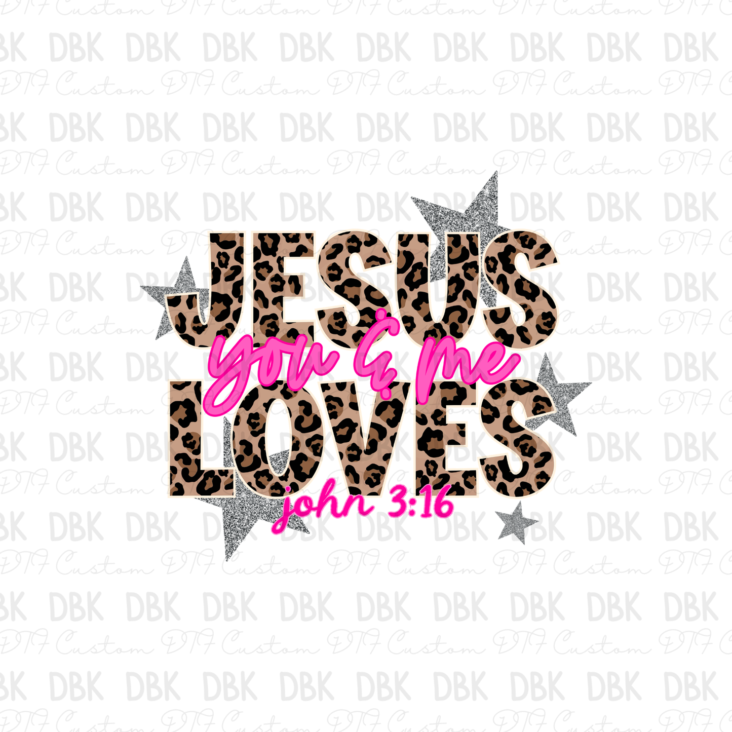 Jesus loves you and me DTF Transfer