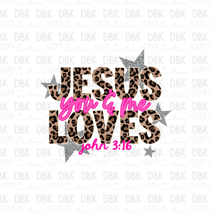 Jesus loves you and me DTF Transfer