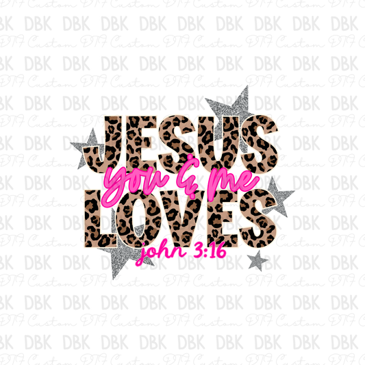 Jesus loves you and me DTF Transfer