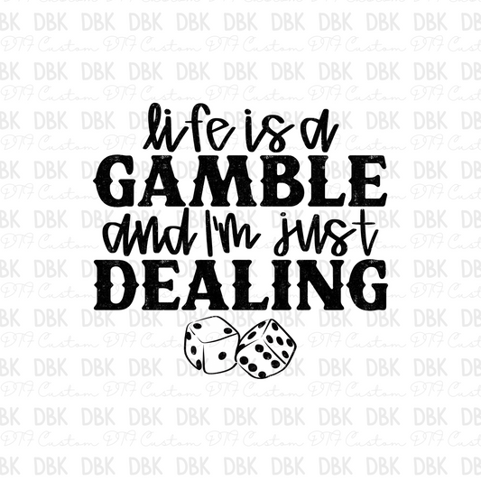Life is a gamble DTF Transfer