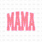 Pink Mama DTF Transfer