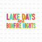 Lake days and bonfire nights DTF Transfer