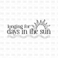Longing for days in the sun DTF Transfer BLACK