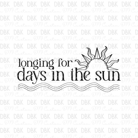 Longing for days in the sun DTF Transfer BLACK
