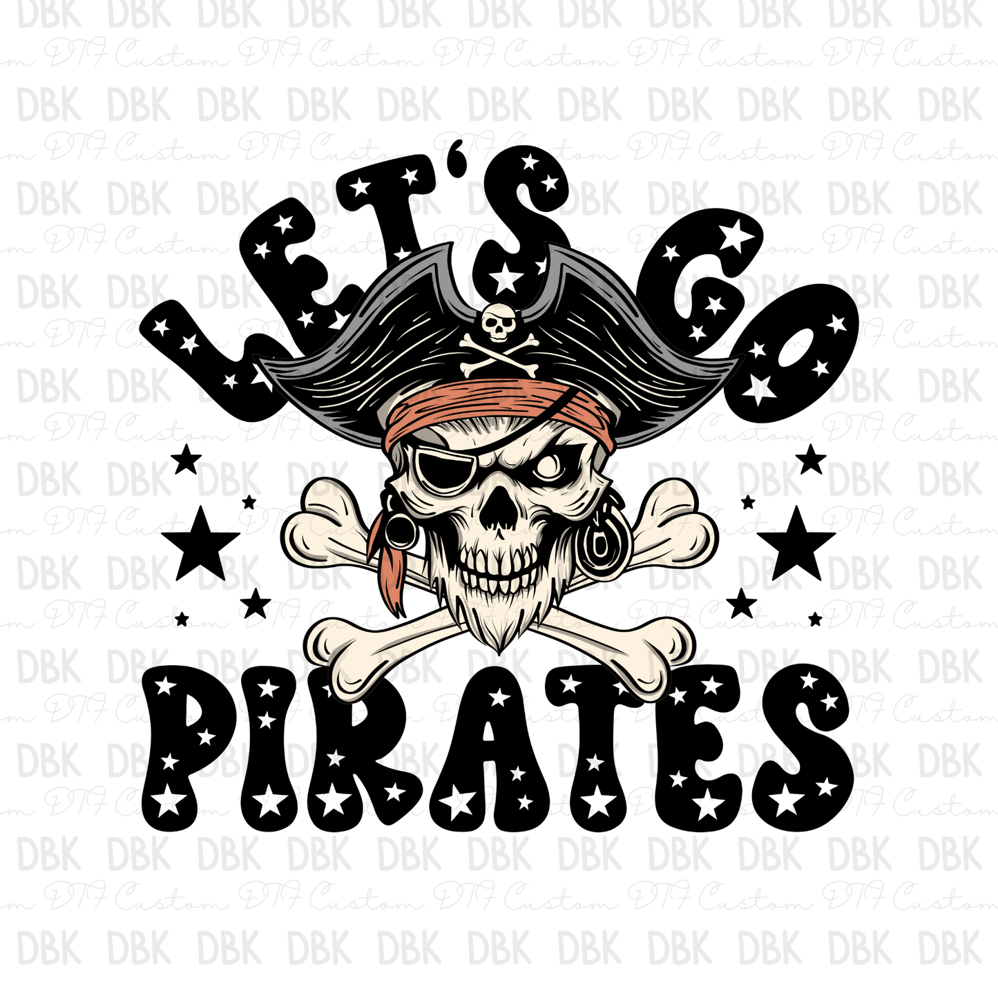 Lets go Pirates DTF Transfer M24