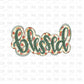 Blessed DTF Transfer F87