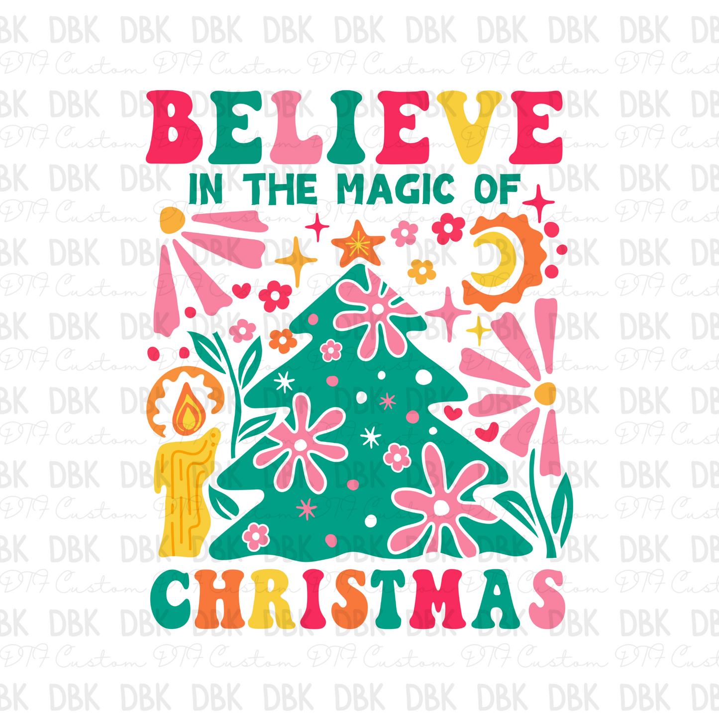 Believe in the magic of Christmas DTF transfer E193