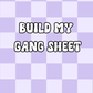 Build My Gang Sheet