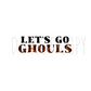 Let's Go Ghouls DTF transfer H65