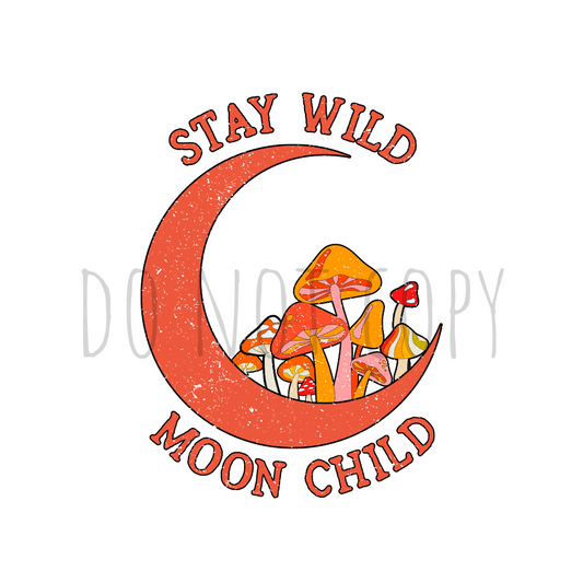 Stay wild moon child DTF transfer