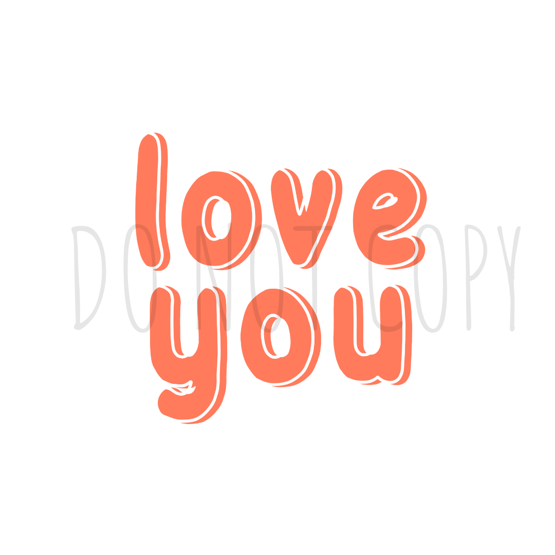 Love You DTF transfer – DBK-Custom Creations