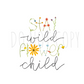 Stay wild flower child DTF transfer