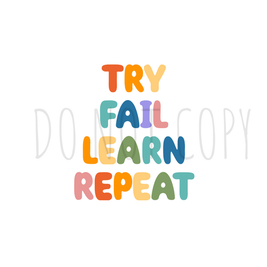 Try Fail Learn Repeat DTF transfer