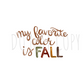 My favorite color is Fall DTF transfer F24