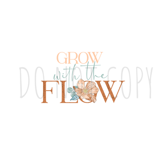 Grow with the Flow DTF transfer