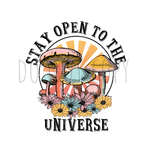 Stay open to the universe DTF transfer