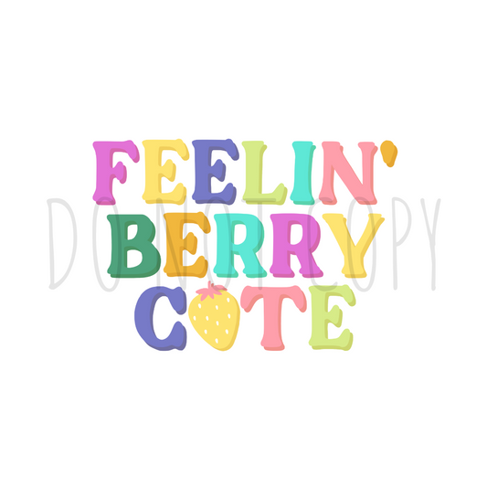 Feelin Berry Cute DTF transfer